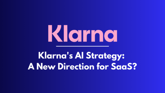 Klarna's AI Strategy: A New Direction for SaaS?